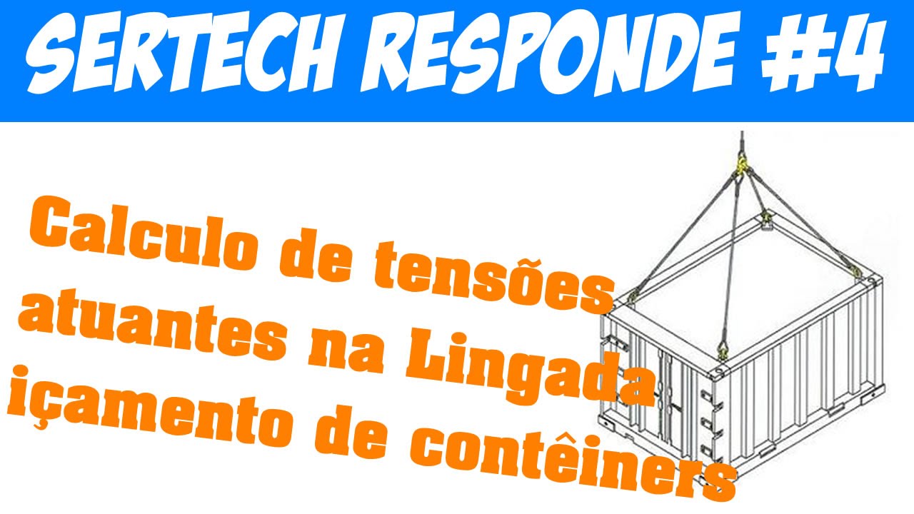 Dúvida 4 - Cálculo de tensões atuantes na lingada - Içamento de contêiner