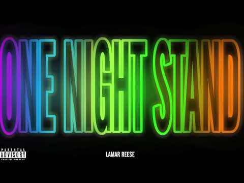 Lamar Reese Feat. PS3 - One Night Stand (NEW MUSIC)