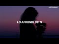 LO APRENDI DE TI// Ha -Ash ( Letra)