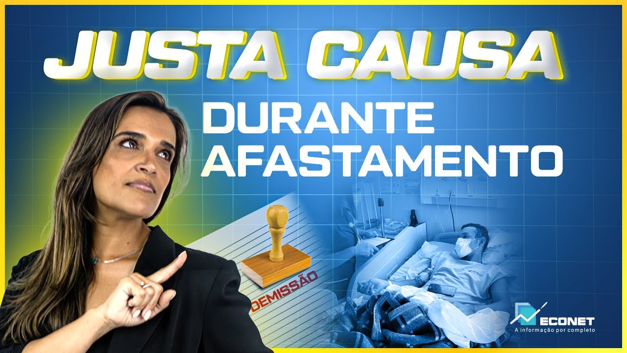 FUNCIONÁRIO AFASTADO PODE SER DEMITIDO POR JUSTA CAUSA? | TST SE POSICIONOU