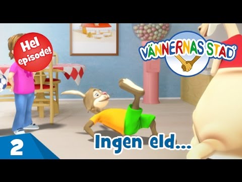 Vännernas Stad - HEL episode 02 "Ingen eld..."