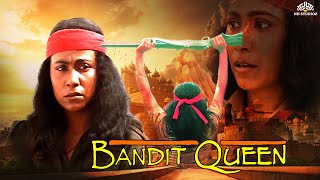 Bandit Queen  Biopic on the Phoolan Devi  Full Hin