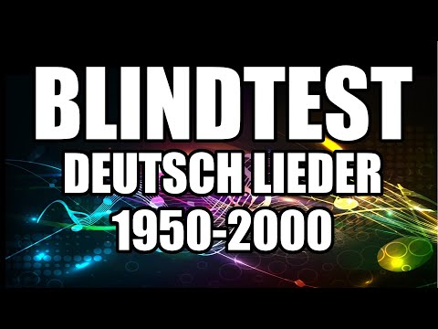 Blindtest deutsch easy - 1950-2000 - Deutsch Lieder