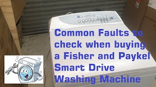 Common Faults/Problems with Fisher Paykel Smart Drive Washing Machine.