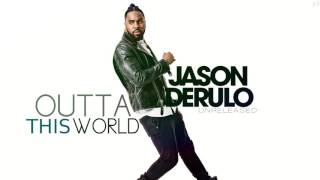 Jason Derulo - Outta This World (New 2017)