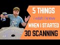5 Tips For 3D Scanning I Wish I Knew First