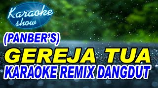 Download lagu 'Gereja Tua' - Panbers Karaoke Dangdut Remix | Lagu Tembang Kenangan Hits mp3