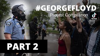 GEORGE FLOYD PROTEST COMPILATION PART 2