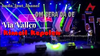 Download lagu Via Vallen - Kimcil Kepolen (Om Sera) mp3