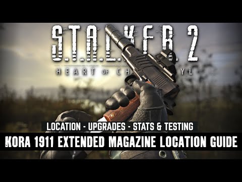 S.T.A.L.K.E.R 2 - Kora 1911  EXTENDED MAGAZINE LOCATION GUIDE