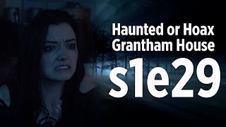 Haunted or Hoax – Grantham House – Ep 29 video