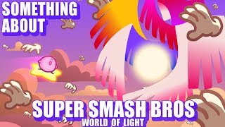 Something About Smash Bros WORLD OF LIGHT ANIMATED