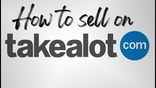 How to sell on Takealot as a business owner?