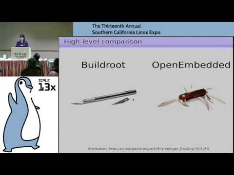 SCaLE 13x - A Tale of Two Build Systems: Buildroot and OpenEmbedded