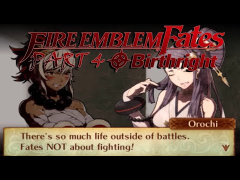 FE Fates Birthright (Pt. 4): Fates Not About Fighting