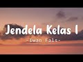 Iwan Fals Jendela Kelas 1 Lirik Lagu