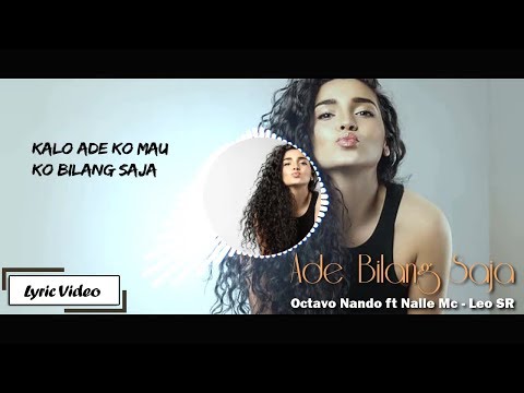 Ade Bilang Saja - Oktavo Nando ft Nalle Mc  Leo SR Official Lyric Video