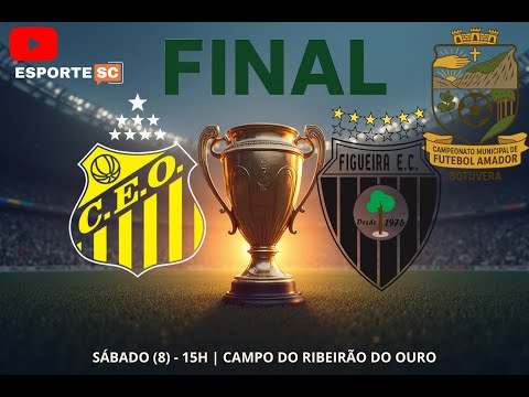 GRANDE FINAL CAMPEONATO MUNICIPAL DE FUTEBOL AMADOR DE BOTUVERÁ 2025 - OURÍFICO X FIGUEIRA