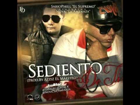 SabioPhill El Supremo Ft. Nova La Amenaza - Sediento De Ti (Prod. By Azziz El Maestro)