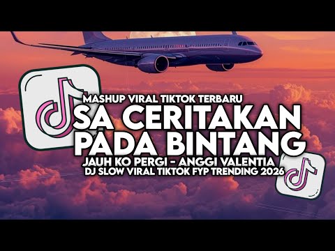 DJ JAUH KO PERGI | SA CERITAKAN PADA BINTANG BINTANG SLOW VIRAL TIKTOK FULL SONG MAMAN FVNDY 2026