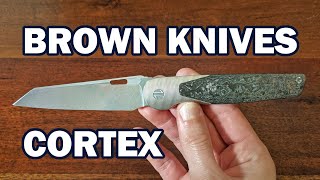 First impressions on a Brown Knives Cortex!