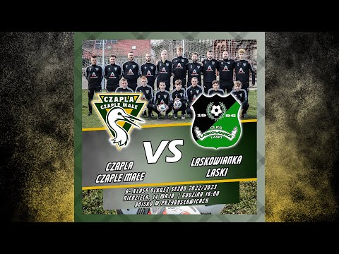 LKS Czapla Czaple Małe- Laskowianka Laski 1-2 A- klasa Olkusz sezon 2022/2023 (14.05.2023)