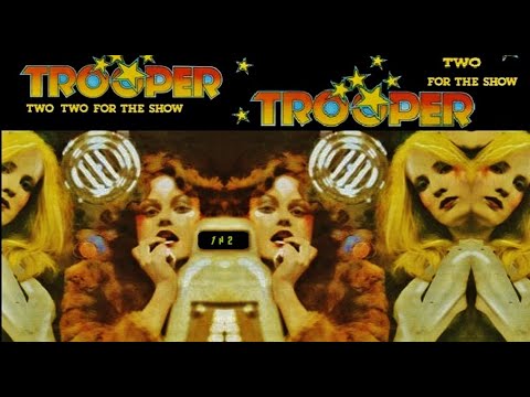 Two For the Show, 1976, Trooper