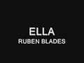 RUBEN BLADES - ELLA.