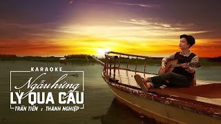 Download lagu KARAOKE - Ngẫu Hứng Lý Qua Cầu | Thành Nghiệp mp3