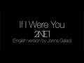 2NE1 - If I Were You (English Cover) with lyrics ...