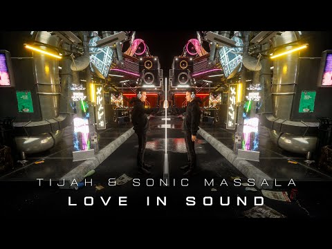 Tijah & Sonic Massala - Love in Sound