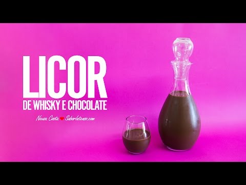 Licor de Whisky e Chocolate