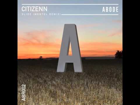 Citizenn - Slide (montel Remix) - Abode Records
