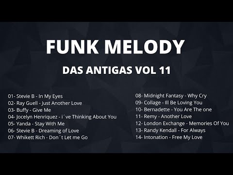 FUNK MELODY DAS ANTIGAS VOL 11 #funkantigo #funkdasantigas #funkmelody