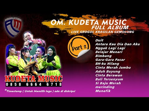 OM KUDETA MUSIC FULL ALBUM - BG Audio - Live Grogol Kragilan Gemolong 2026 - Part 2