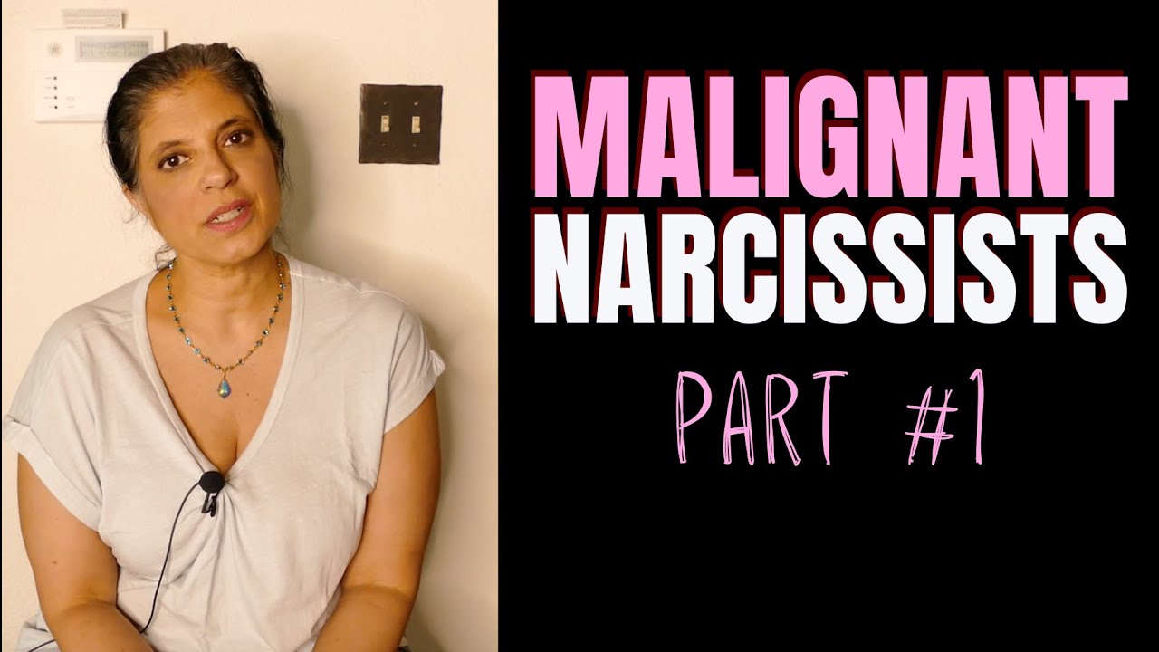 MALIGNANT Narcissists: Everything you need to know (Part 1/3)