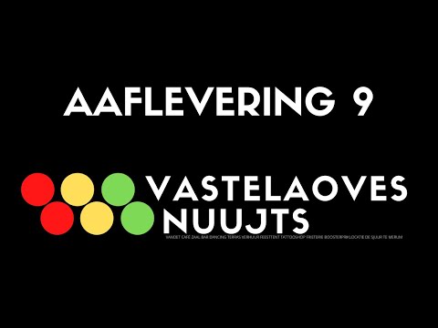Vastelaoves Nuujts Aaflevering 9