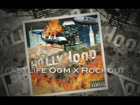 Fastlife Ogm X Rockout Ogm- Hollyhood