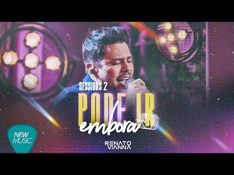 Renato Vianna - Pode Ir Embora (Sessions 2) [Clipe Oficial]