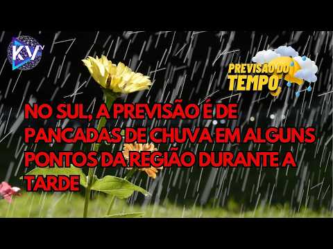 NO SUL A PREVISÃO É DE PANCADAS DE CHUVA  A TARDE - PREVISÃO DO TEMPO 27/03/2026