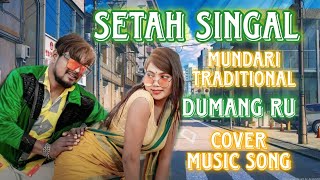 Download lagu New Mundari Traditional Dj Song 2023 // SETAH SINGAL mp3