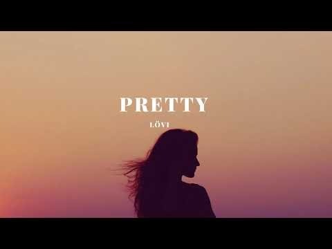 LÖVI - Pretty (ON RECORD MUSIC)