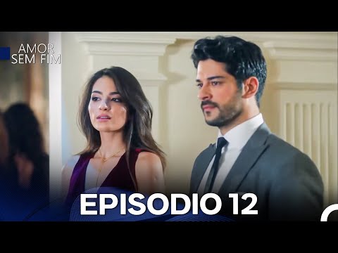 Amor Sem Fim Episódio 12 - Versão Longa (Dublagem em Português)