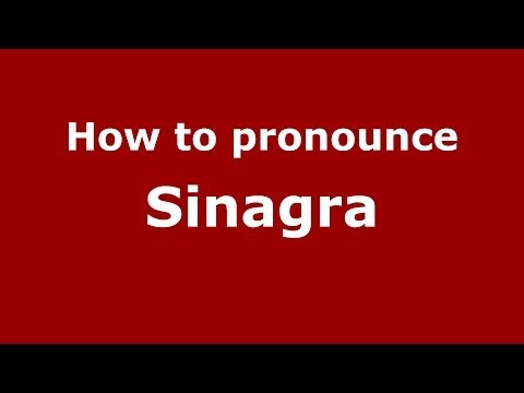 How to pronounce Sinagra
