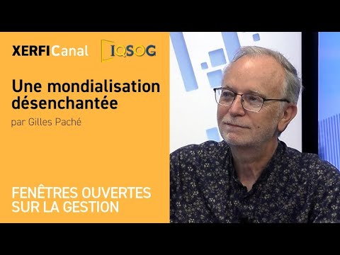 Une mondialisation désenchantée [Gilles Paché]