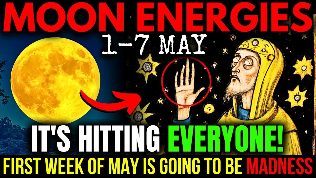 This NEEDED to Reach You BEFORE Tomorrow – Urgent MOON Warnings for the FIRST Week of MAY 2025!