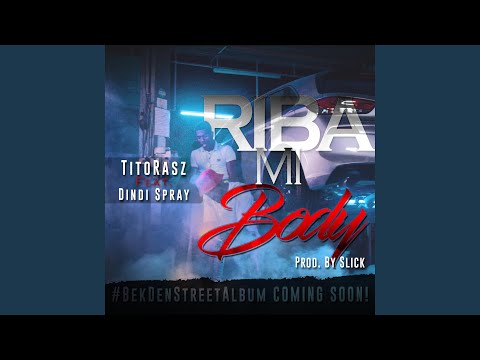 Riba Mi Body (feat. Dindi Spray)