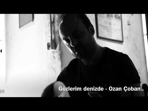 Gözlerim denizde (Fikret Kızılok) - Ozan Çoban