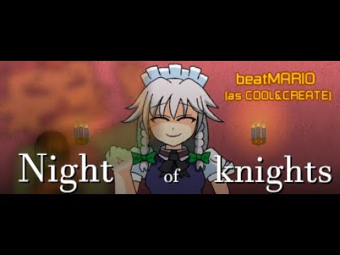[OpenITG] beatMARIO(COOL&CREATE) - Night of knights