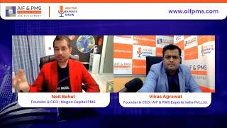 Q & A with Neil Bahal | AIF & PMS Experts India | video hilights | #2